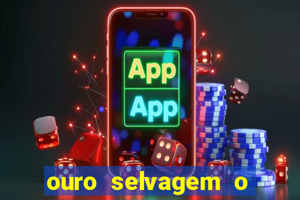 ouro selvagem o que aconteceu na vida real